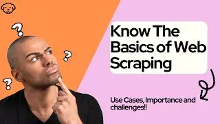 The ABCs of Web Scraping: How It Works and Why It's Important
