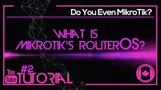 An Introduction to MikroTik's RouterOS