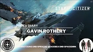 Inside Star Citizen: Dev Diary: Gavin Rothery deutsch