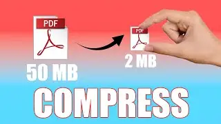 How to Compress PDF File Size | Reduce File Size