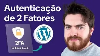 Como Configurar a Autenticação de Dois Fatores no WordPress 🔒