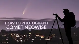 How To Photograph Comet NEOWISE