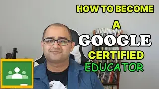 How to Become a Google Certified Educator - Tutorial For Teachers 2020 - Get Certified With Google!