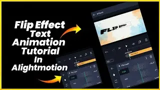 Flip Layer Effect Text Animation Tutorial In AlightMotion 