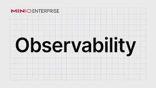 MinIO Enterprise Object Store - Observability