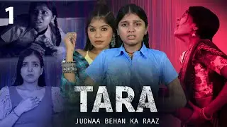 TARA - Judwaa Behan Ka Raaz | Ep-1 | Emotional Family Story | Anaysa