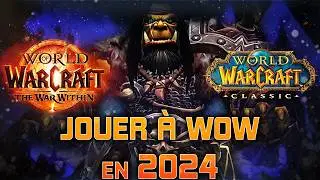 Commencer ou Reprendre World of Warcraft en 2024 !!