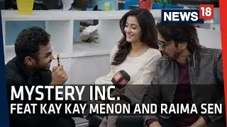 Kay Kay Menon | Raima Sen | Latest Interview on Vodka Diaries, Intense Look and more