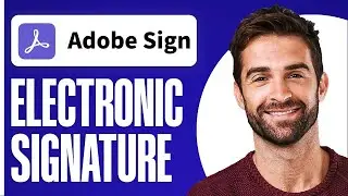 Electronic Signature Tutorial | Sign PDFs Online With Abobe Sign (Adobe Acrobat Tutorial)