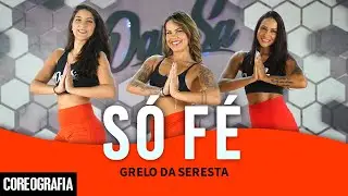 Só Fé - Grelo Da Seresta - Dan-Sa / Daniel Saboya (Coreografia)