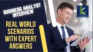 Business Analyst Interview Questions: Practical Scenarios and Expert Answers