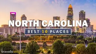 North Carolina Places | Top 10 Best Places To Visit In North Carolina | Travel Guide