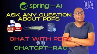 4. Answer ANY Question About PDFs! ChatGPT-Powered Chatbot Tutorial Chat With your PDFs Spring AI