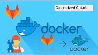 Docker Tutorial  -  How to install GitLab using Docker