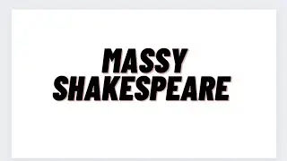 The Massy Shakespeare By Chiranjeet