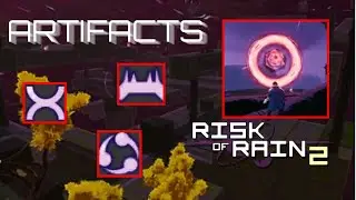 How to Get ARTIFACTS in Risk of Rain 2!