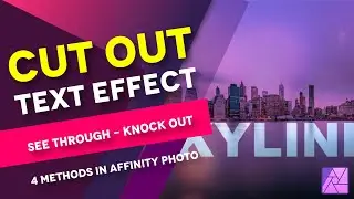 4 WAYS of creating a CUT out Text Effect (aka Knock-out/Stencil) using Affinity Photo