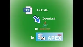 Text (.TXT)  File Download In Oracle Apex By JavaScript