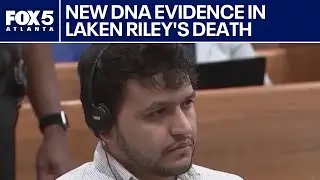 New DNA evidence in Laken Riley's UGA campus death | FOX 5 News