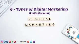 Digital Marketing - Mobile Marketing|Learn Digital Marketing|Digital Marketing Tutorial For Beginner