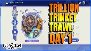 Trillion Trinket Trawl Day 1 Genshin Impact