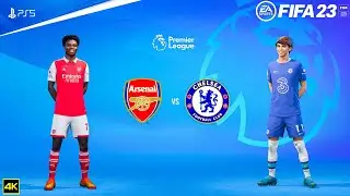 FIFA 23 - Arsenal Vs Chelsea | Premier League 2022/23 | PS5™ [4K60] Next Gen