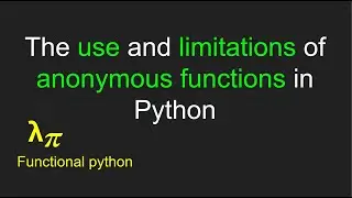 007 functional python: lambda expressions: anonymous functions