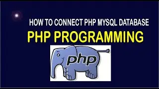 PHP Database Connection -  PHP MySQL Database