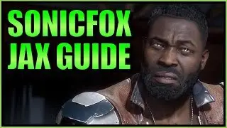 SonicFox - Jax Guide 【Mortal Kombat 11】