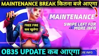 OB35 UPDATE FREE FIRE KAB AAYEGA | MAINTENANCE BREAK KAB AAEGA | MAINTENANCE BREAK KITNA BAJE AAYEGA