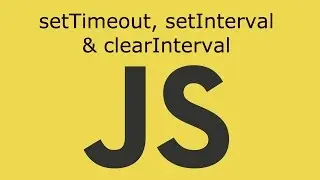 JavaScript Lesson 10 setTimeout, setInterval & clearInterval