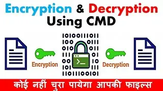 🔒 How to encrypt and decrypt your files and folders using cmd