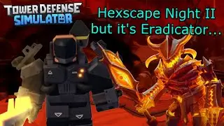 TDS Hexscape Event Night II Conserver Bossfight but it's TDX Eradicator...