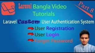 8  Laravel Bangla Tutorial Part 8 Laravel Custom User Authentication   Register, Login, Forget Paswd