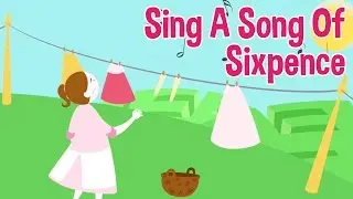 Sing a Song of Sixpence Nursery Rhyme by Oxbridge Baby