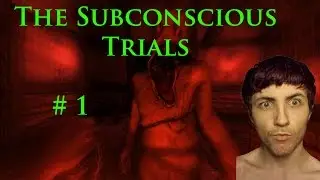 Amnesia: The Subconscious Trials Let's Play Walkthrough - Part 1