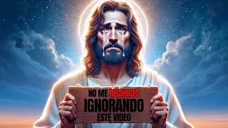 Dios dice: Al saltar este video, me estás rechazando. Por favor, no lo saltes | Mensaje de Dios