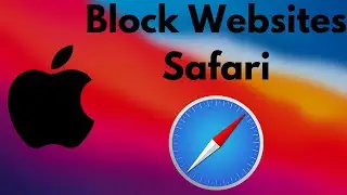 How to Block Websites on Safari MacBook