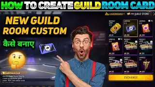 How To Create New Guild Room Card | Guild Room Custom Kaise Banaye | Create Custom Room