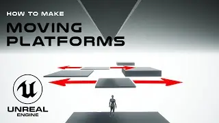 Make Moving Platforms In Unreal Engine 5 Using Blueprints