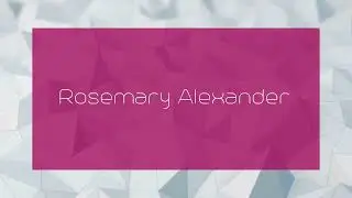 Rosemary Alexander - appearance