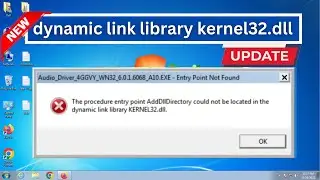 Windows 7 -  How to fixed dynamic link library Kernel32.dll Error | Entry Point Not Found