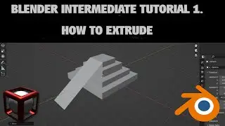 Blender intermediate tutorial 1. how to extrude