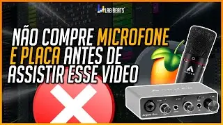 QUAL MICROFONE E INTERFACE COMPRAR ?? MELHOR CUSTO BENEFÍCIO DO MERCADO!