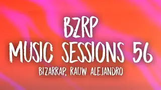 RAUW ALEJANDRO || BZRP Music Sessions #56 (Letra/Lyrics)