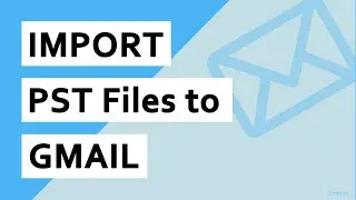 How Can I Import PST to Gmail Without Outlook 2019, 2016, Etc.?