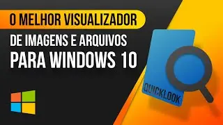 QuickLook - O MELHOR VISUALIZADOR DE IMAGENS E ARQUIVOS para WINDOWS 10 - GRATUITO