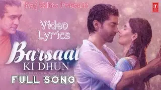 Barsaat Ki Dhun Video Lyrics Song. (Jubin Nautiyal)