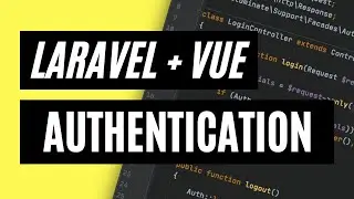 How I Created Laravel And Vue Authentication: API + SPA