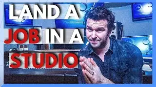 How To Get A Job In A Recording Studio [Or an internship]